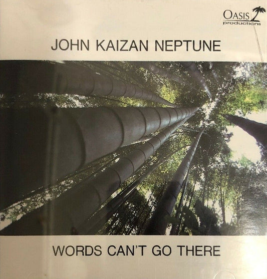 NEPTUNE, JOHN KAIZAN  - WORDS CAN'T GO THERE-LIVE