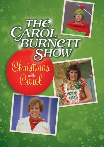 THE CAROL BURNETT SHOW:  CHRISTMAS WITH CAROL