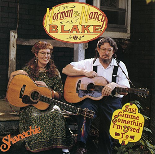 NORMAN BLAKE - BLAKE, NORMAN & NANC - JUST GIMME SOMETHIN  IM USED TO