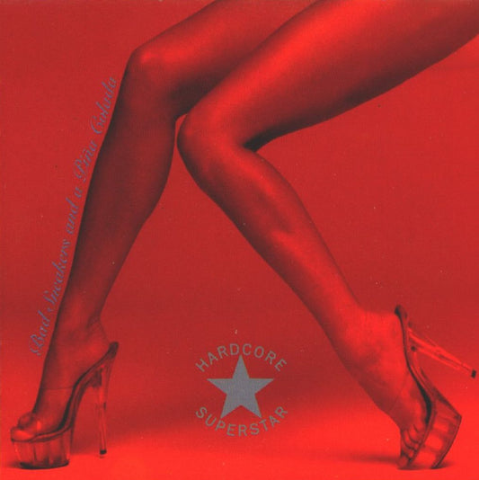 HARDCORE SUPERSTAR  - BAD SNEAKERS & A PINA COLADA