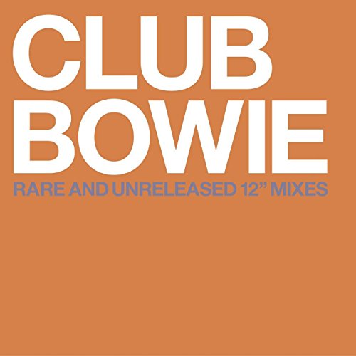 BOWIE, DAVID - CLUB BOWIE: RARE & UNRELEASED 12" MIXES