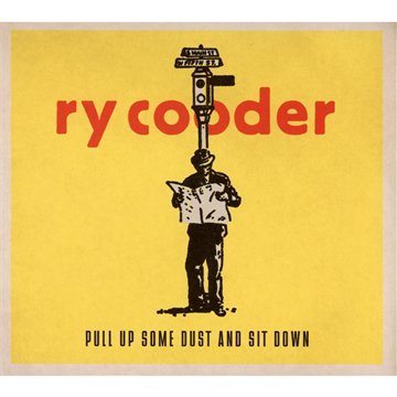 COODER, RY - PULL UP SOME DUST AND SIT DOWN