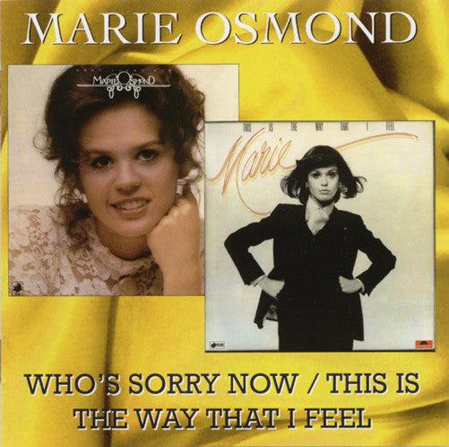OSMOND, MARIE  - WHO'S SORRY NOW/THIS IS THE WAY