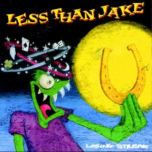 LESS THAN JAKE - LOSING STREAK