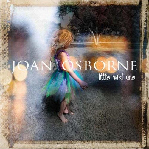 OSBORNE, JOAN - LITTLE WILD ONE