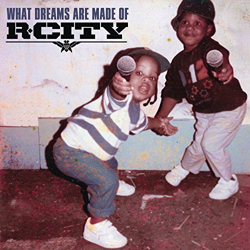 R. CITY - WHAT DREAMS ARE MADE OF / EXPLICIT - ALL PROVIDERS