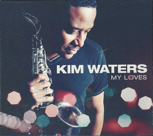WATERS, KIM  - MY LOVES