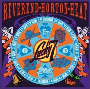 REVEREND HORTON HEAT - LUCKY 7