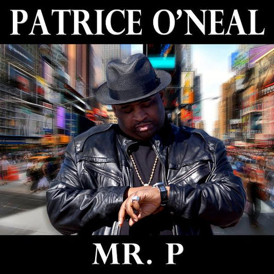 O'NEAL, PATRICE  - MR. P