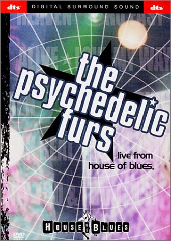 THE PSYCHEDELIC FURS: LIVE FROM THE HOUSE OF BLUES