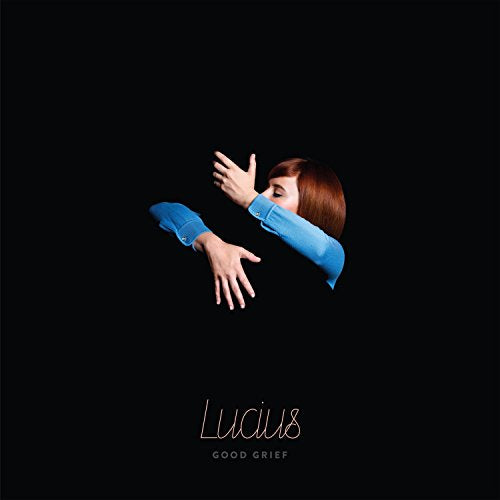 LUCIUS - GOOD GRIEF