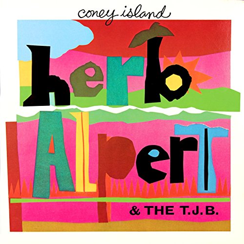 ALPERT, HERB & THE TIJUANA BRASS - CONEY ISLAND (REMASTERED)