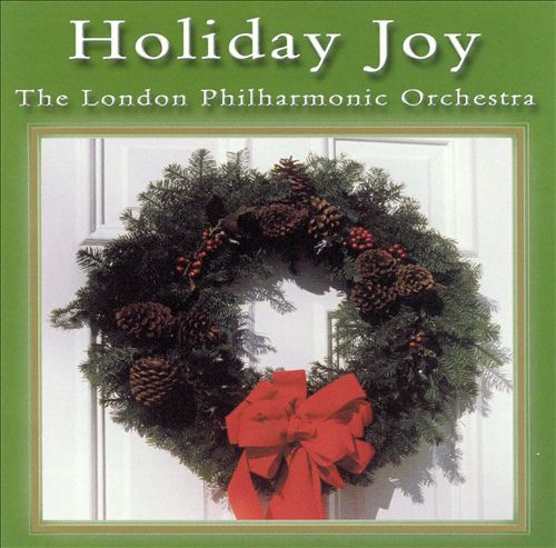 LONDON PHILHARMONIC ORCHESTRA  - HOLIDAY JOY
