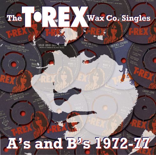 T. REX - 1972-1977: WAX CO. SINGLES