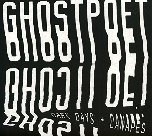 GHOSTPOET - DARK DAYS AND CANAPES