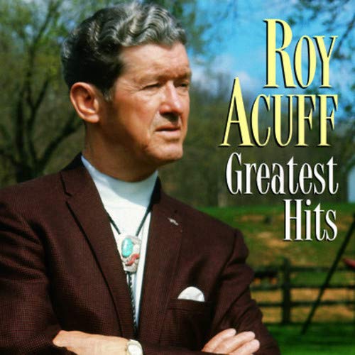 ROY ACUFF - GREATEST HITS