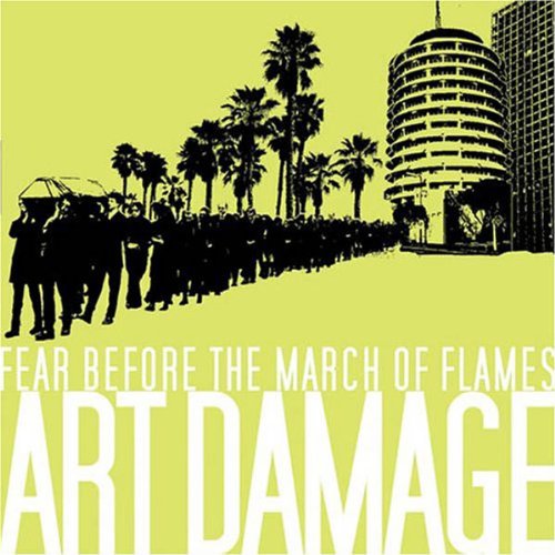 FEAR BEFORE THE MARCH OF FLAMES - ART DAMAGE