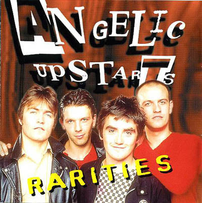 ANGELIC UPSTARTS  - RARITIES
