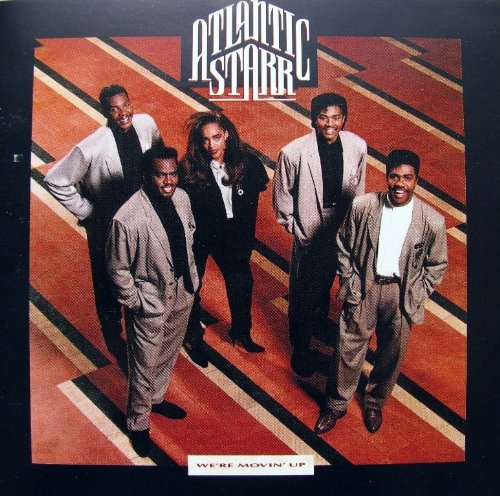 ATLANTIC STARR - WE'RE MOVING UP