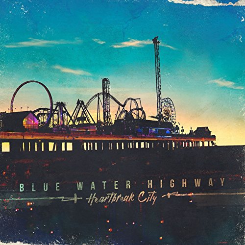 BLUE WATER HIGHWAY - HEARTBREAK CITY (VINYL)