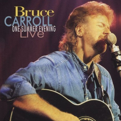 CARROLL, BRUCE  - ONE SUMMER EVENING LIVE