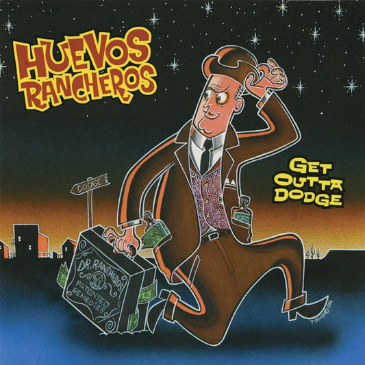 HUEVOS RANCHEROS  - GET OUTTA DODGE