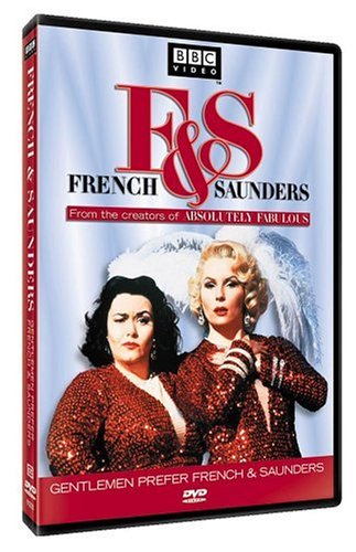 FRENCH & SAUNDERS: GENTLEMEN PREFER FRENCH & SAUNDERS