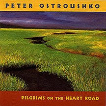 OSTROUSHKO, PETER  - PILGRIMS ON THE HEART ROAD