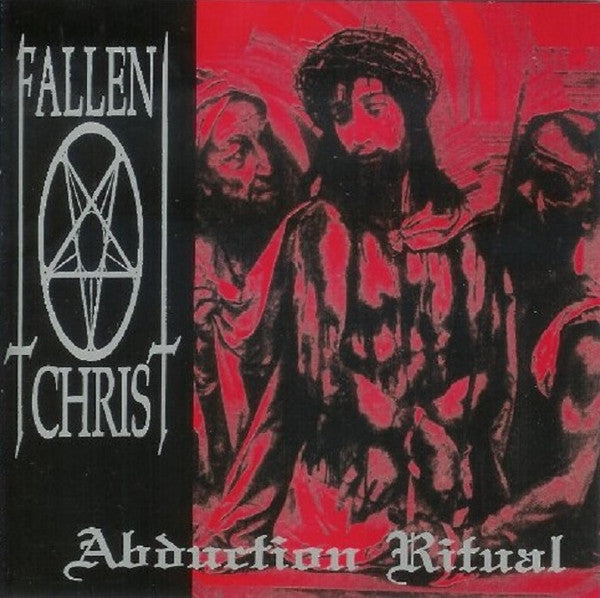 FALLEN CHRIST  - ABDUCTION RITUAL
