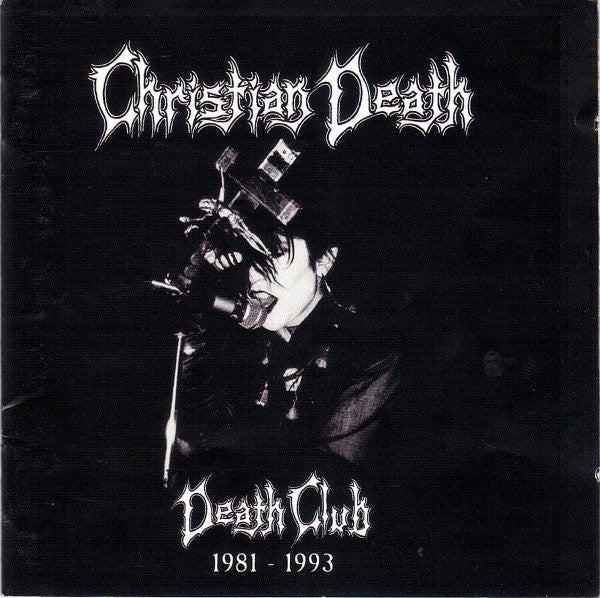 CHRISTIAN DEATH  - DEATH CLUB 1981-1993