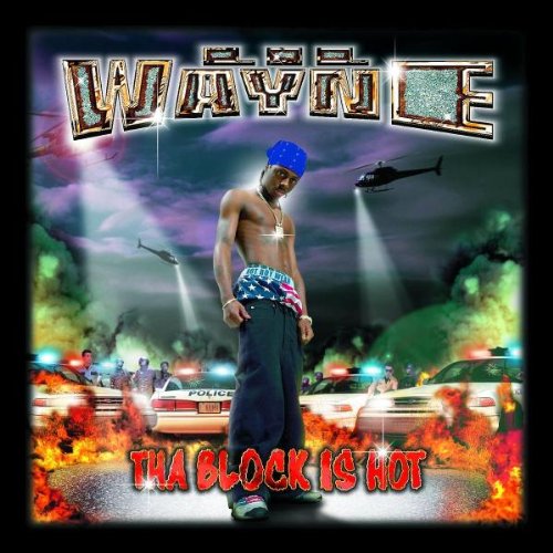 LIL WAYNE - THA BLOCK IS HOT