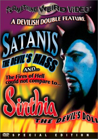 SATANIS: DEVIL'S MASS/SINTHIA: DEVIL'S D - DVD-SOMETHING WEIRD VIDEO