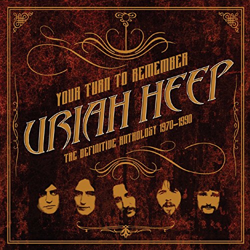 URIAH HEEP - YOUR TURN TO REMEMBER: ANTHOLOGY 70-90