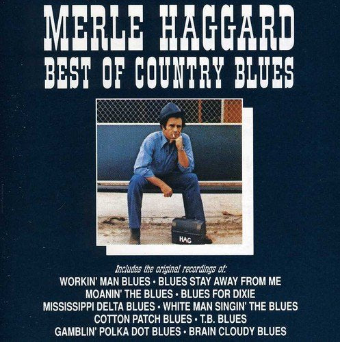 MERLE HAGGARD - BEST OF THE COUNTRY BLUES