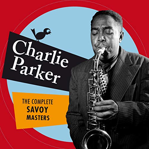 PARKER, CHARLIE  - COMPLETE SAVOY MASTERS