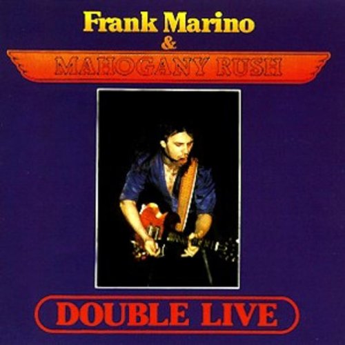 MARINO, FRANK & MAHOGANY RUSH  - DOUBLE LIVE