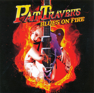TRAVERS, PAT  - BLUES ON FIRE