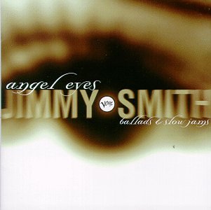 SMITH, JIMMY - ANGEL EYES