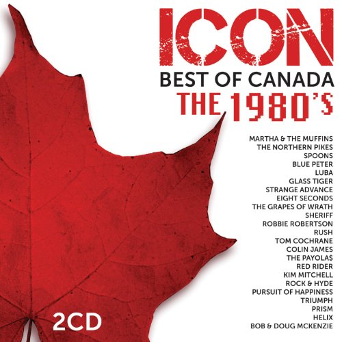 VARIOUS ARTISTS - ICON 2: BEST OF CANADA: THE 1980S