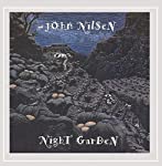 NILSEN, JOHN - NIGHT GARDEN