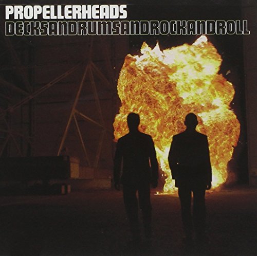 PROPELLERHEADS - DECKSANDRUMSANDROCKANDROLL