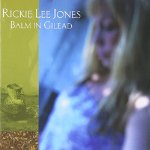 JONES, RICKIE LEE - BALM IN GILEAD