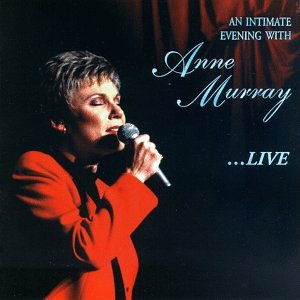 ANNE MURRAY - AN INTIMATE EVENING W/ LIVE