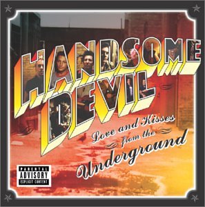 HANDSOME DEVIL - LOVE & KISSES FROM THE UNDERGROUND