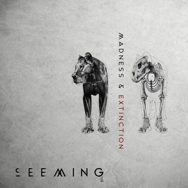 SEEMING  - MADNESS & EXTINCTION
