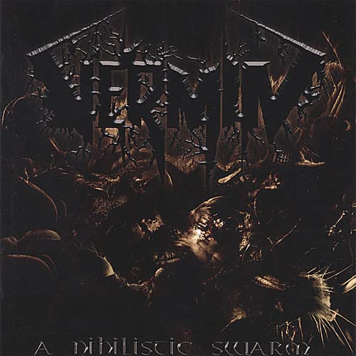 VERMIN - NIHILISTIC SWARM