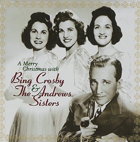 BING CROSBY - A MERRY CHRISTMAS WITH BING CROSBY & THE ANDREWS SISTERS