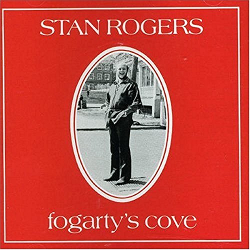 ROGERS, STAN - FOGARTYS COVE