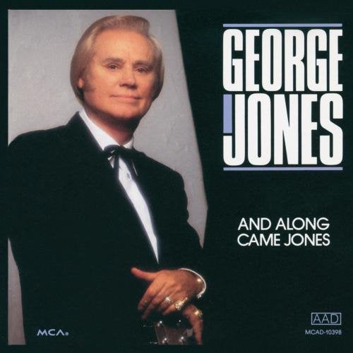 JONES, GEORGE - AND ALONG CAME JONES