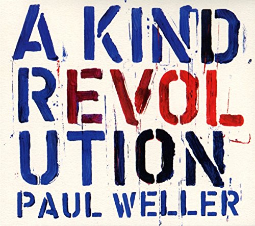 PAUL WELLER - A KIND REVOLUTION